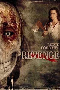 Lizzie Borden’s Revenge (2013)