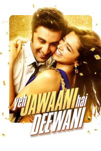 Yeh Jawaani Hai Deewani (2013)