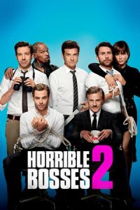 Horrible Bosses 2 (2014)