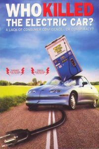 Who Killed the Electric Car? (2006)