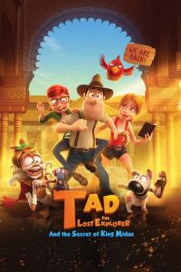 Tad the Lost Explorer and the Secret of King Midas (Tadeo Jones 2: El secreto del Rey Midas) (2017)