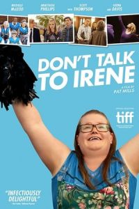 Don’t Talk to Irene (2017)