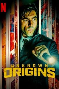 Unknown Origins (OrA­genes secretos) (2020)