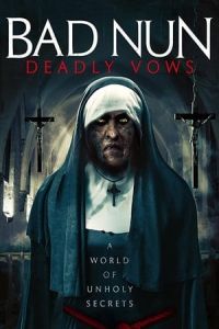 Bad Nun: Deadly Vows (The Watcher 2) (2020)