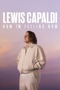 Lewis Capaldi: How I'm Feeling Now (2023)