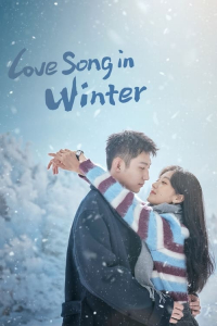 Love Song in Winter – Season 1 Episode 32 (2024)